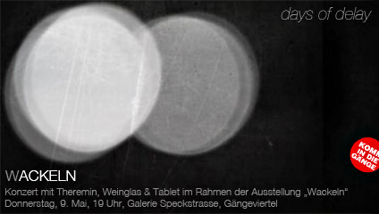 Days of Delay - "Wackeln" at Gängeviertel